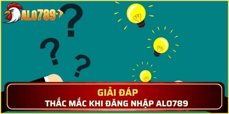 Các câu hỏi và câu trả lời liên quan đến đăng nhập nhà cái
