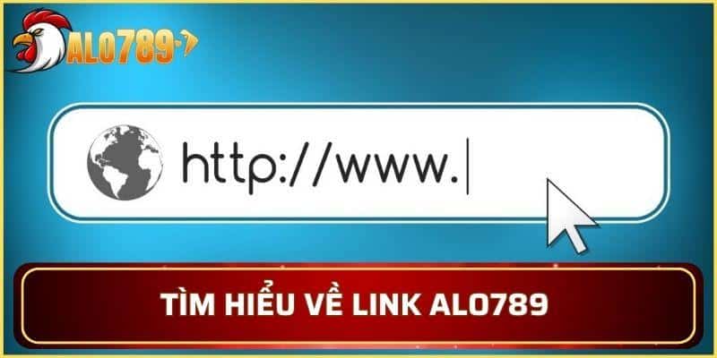 Tìm hiểu về link ALO789