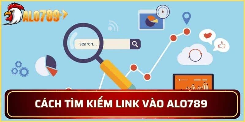 Chia sẻ cách tìm kiếm link vào ALO789 chính thức dễ dàng