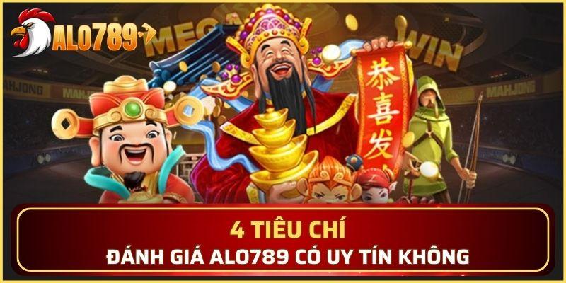 4 tiêu chí đánh giá Alo789 có uy tín không